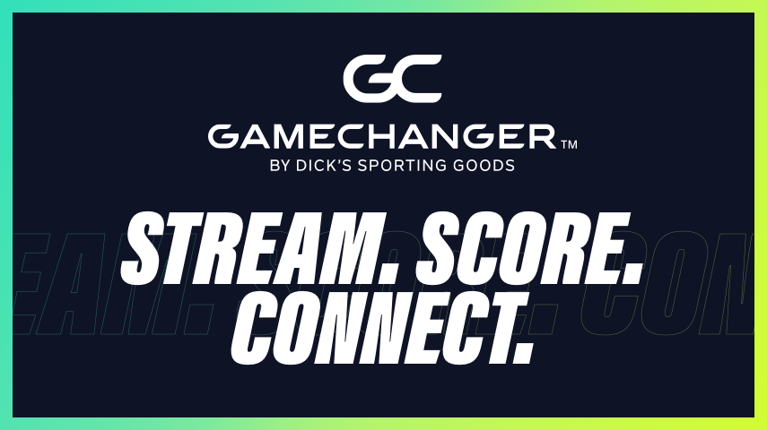 GameChanger. Stream. Score. Connect.