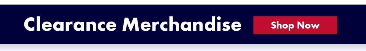 Clearance Merchandise. Shop Now.