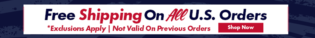 Free Shipping on All U.S. Orders. Exclusions Apply. Not valid on Previous Orders. Shop Now.
