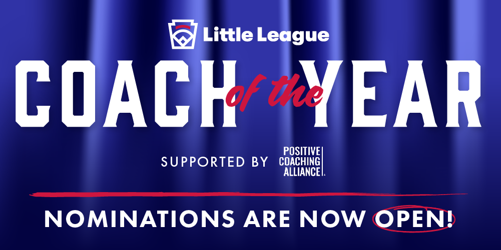 Little League Coach of the Year Supported by Positive Coaching Alliance. Nominations Are Now Open!
