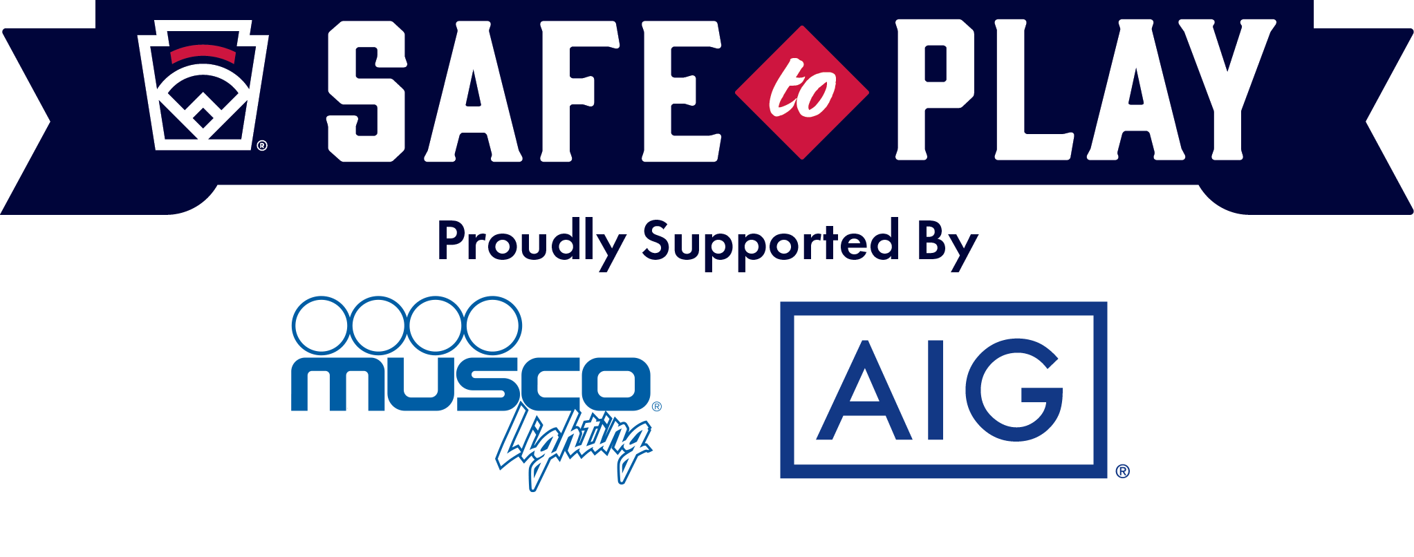 Little League. SAFE to Play. Prouldly Supported by Musco